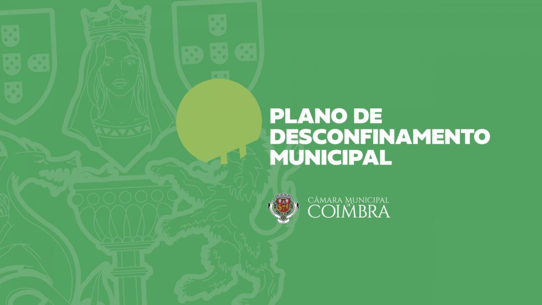 Plano de Desconfinamento Municipal prevê equilíbrio entre combate à pandemia e recuperação económica