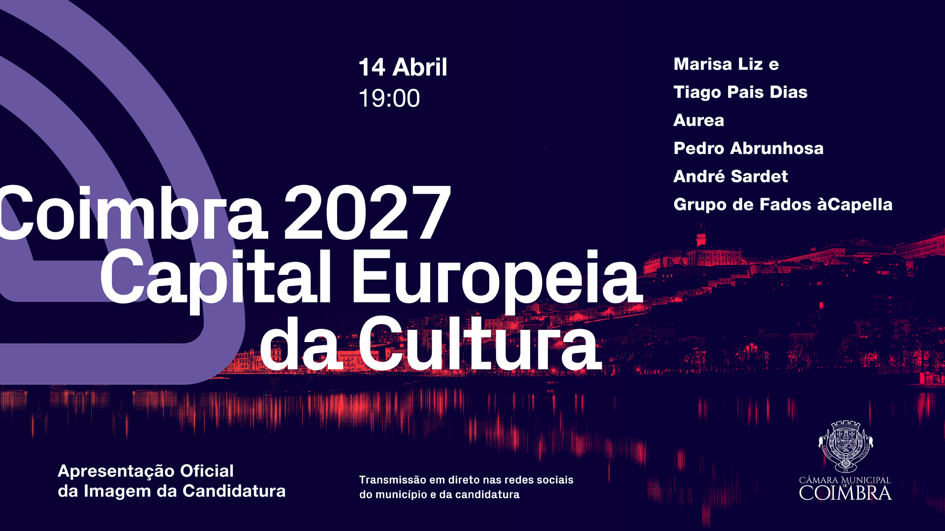 Apresentação oficial da imagem de Coimbra 2027 com fado, Marisa Liz, Aurea, Sardet e Abrunhosa