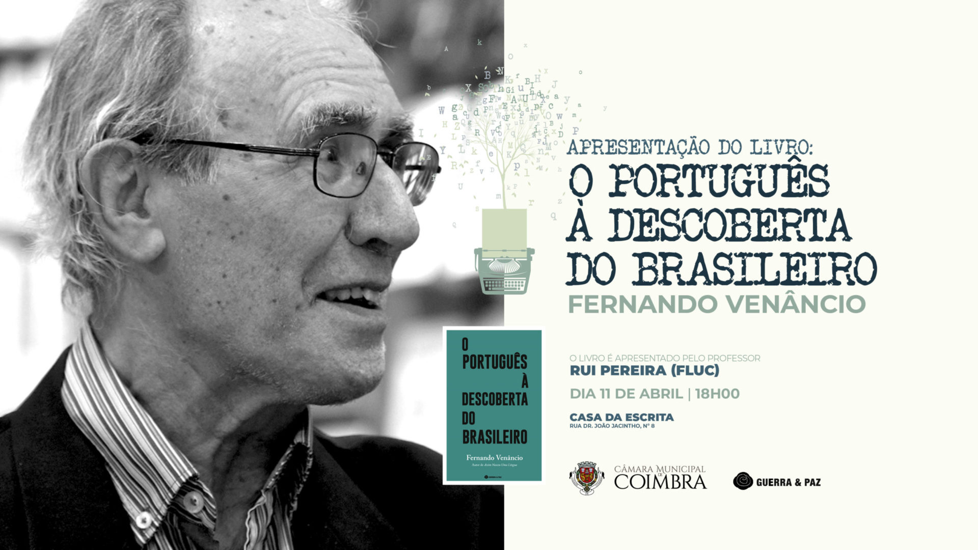 Apresentação do livro “O Português à Descoberta do Brasileiro” de Fernando Venâncio, na Casa da Escrita