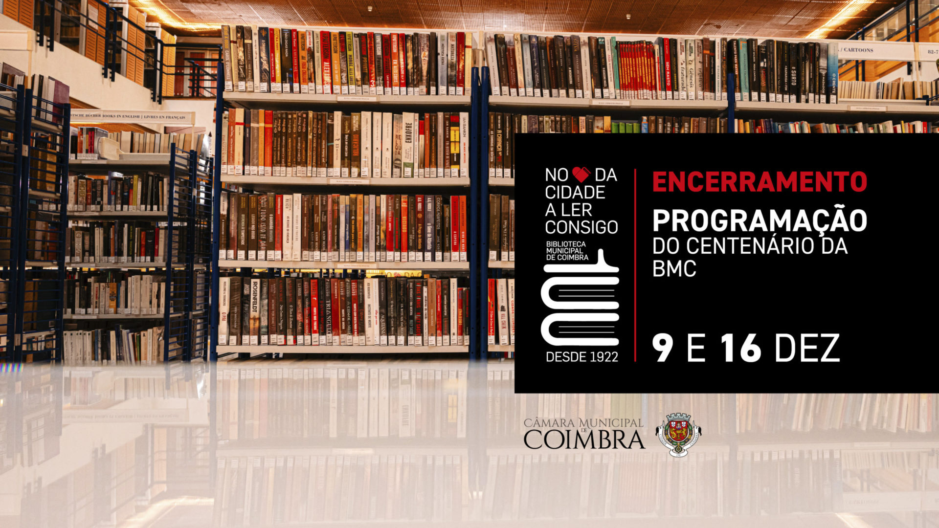 Encerramento das Comemorações do Centenário da Biblioteca Municipal a 9 e a 16 de dezembro