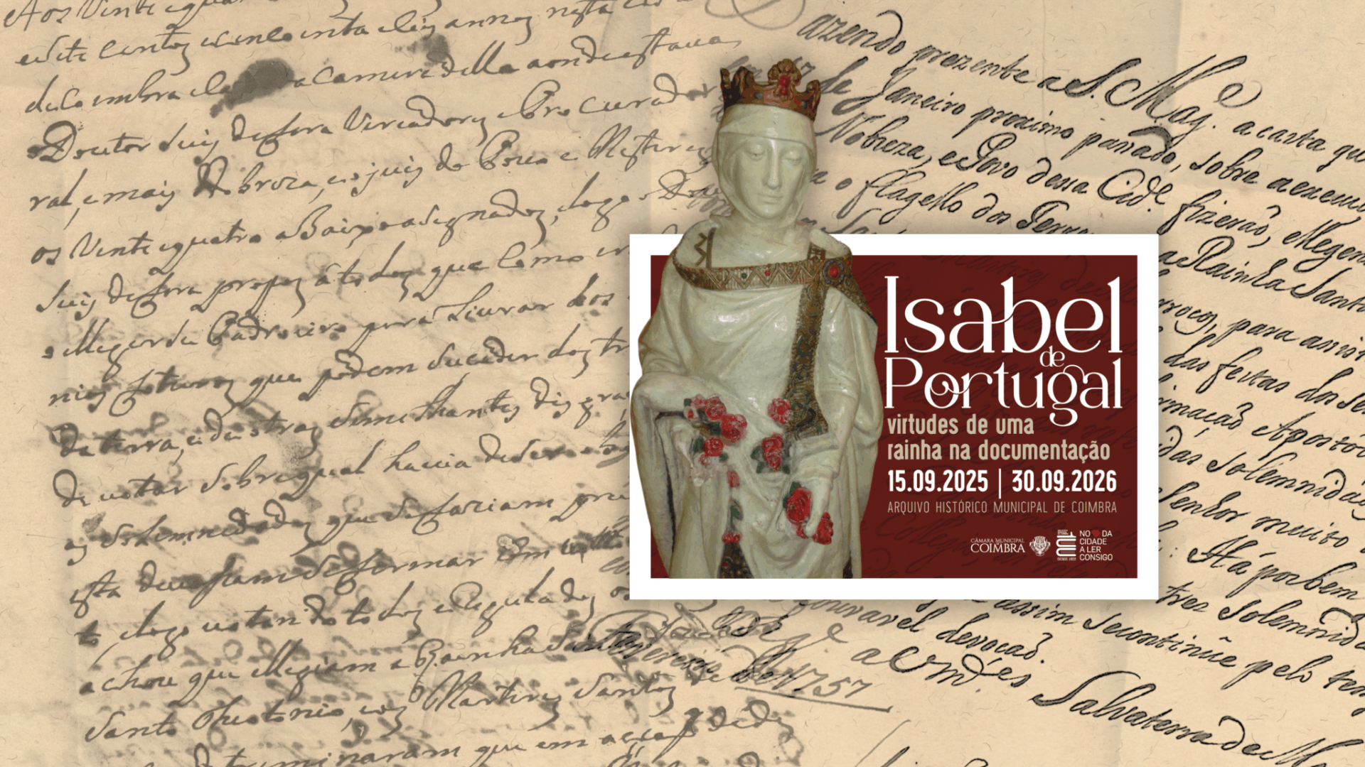 Exposição “Isabel de Portugal” inaugura a 15 de setembro no Arquivo Histórico Municipal de Coimbra
