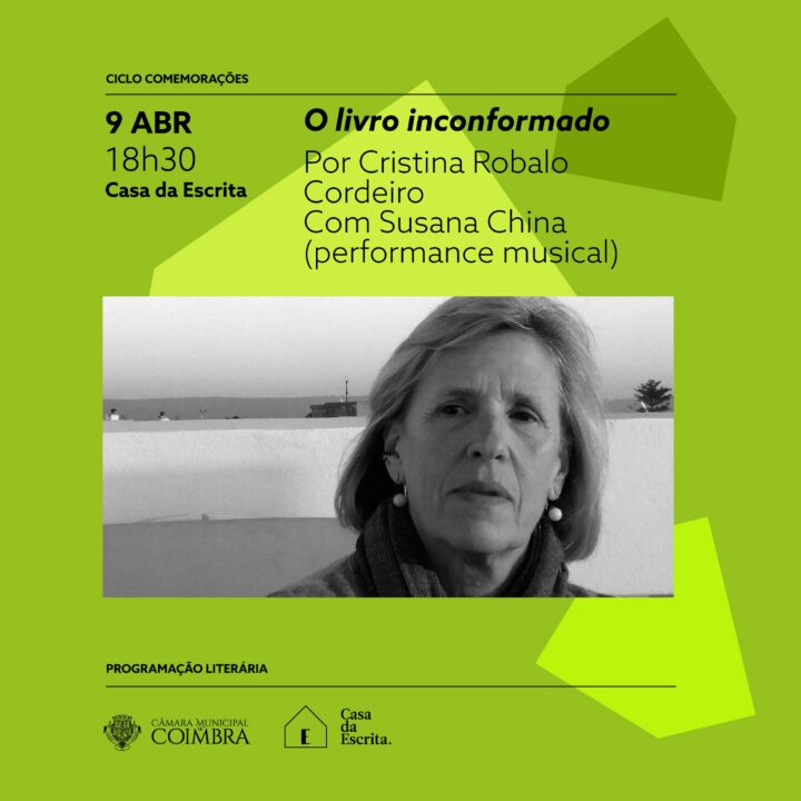 Casa da Escrita acolhe sessão do Ciclo “De Primavera em riste livros que perturbam a ordem das coisas”