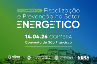 Coimbra recebe conferência nacional sobre fiscalização e prevenção no setor energético a 14 de abril