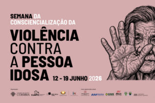 Câmara de Coimbra promove Semana da Consciencialização da Violência contra a Pessoa Idosa