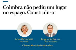Artigo de opinião de Ana Abrunhosa e Miguel Antunes no Expresso | Coimbra não pediu um lugar no espaço. Construiu-o