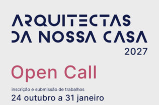 Ordem dos Arquitectos lança Open Call para a 2.ª edição de “Arquitectas da nossa Casa”