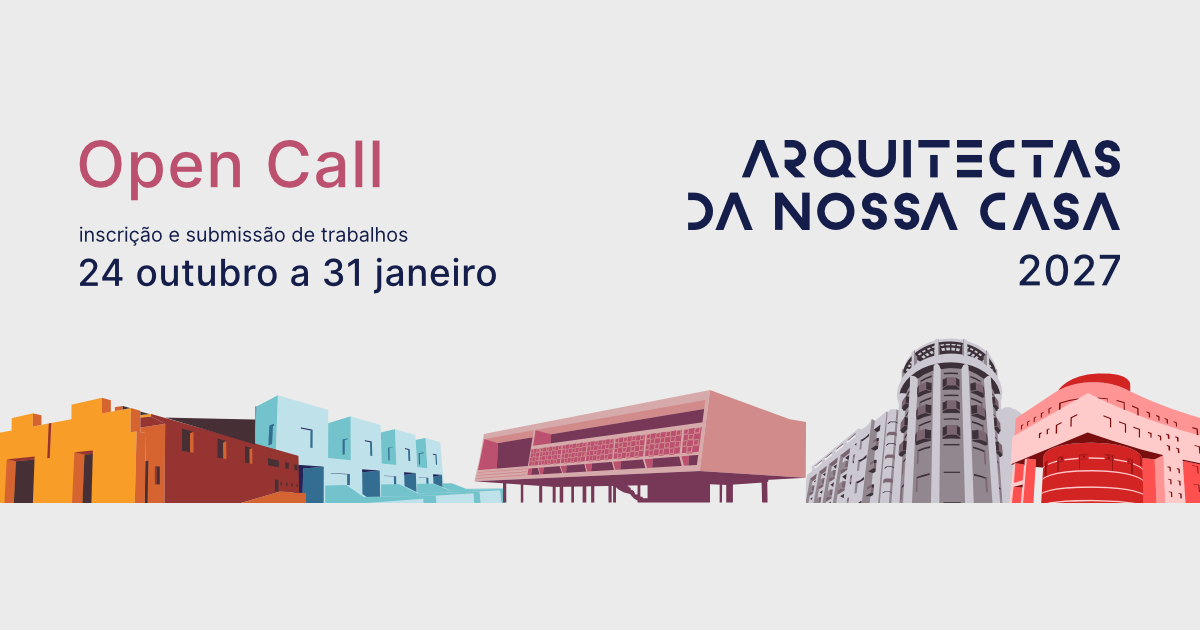 Ordem dos Arquitectos lança Open Call para a 2.ª edição de “Arquitectas da nossa Casa”